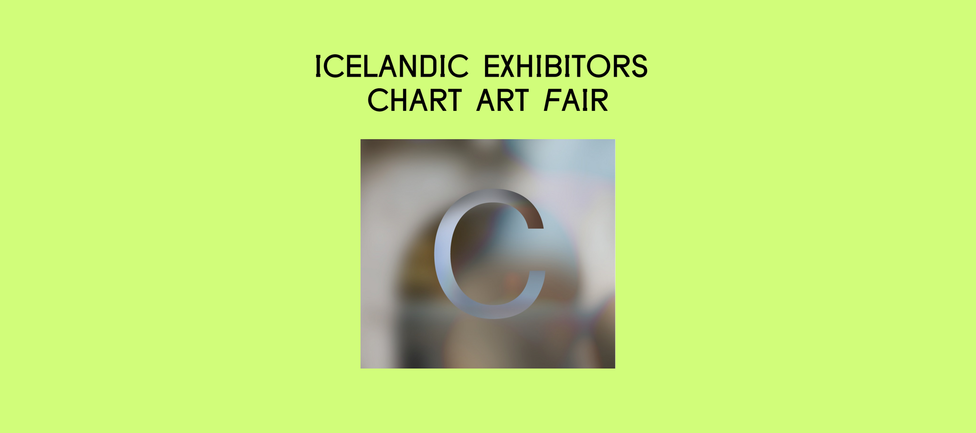 Chart Art Fair Exhibitors from Iceland this Weekend